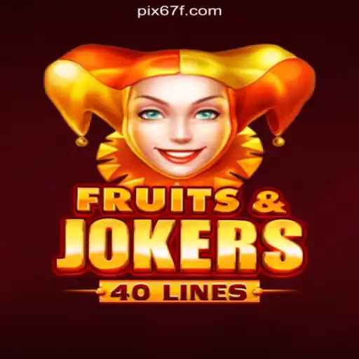 Discover the Excitement of FruitsAndJokers40 on 67F.COM Platform