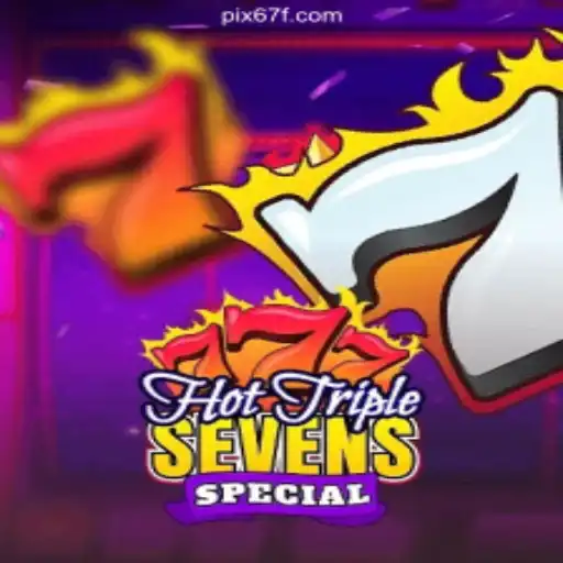 HotTripleSevensSpecial: A Deep Dive into the Latest Slot Sensation on 67F.COM