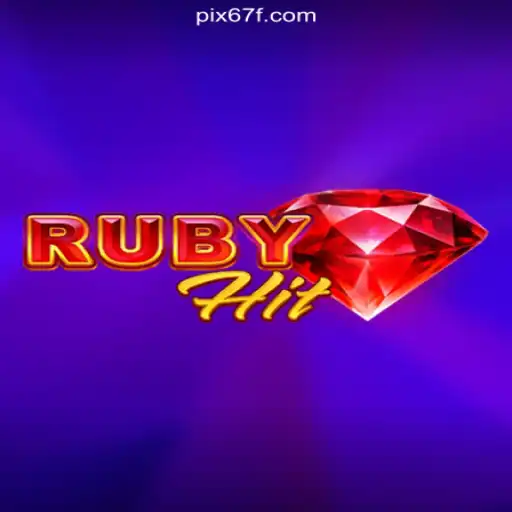Explore the Thrilling World of RubyHit: The Ultimate Slot Game on 67F.COM