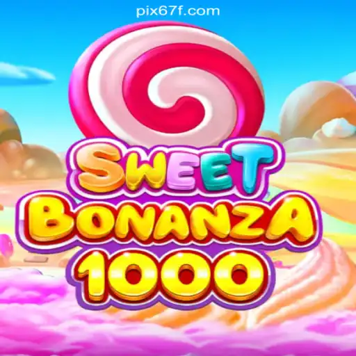 Discover the Exciting World of SweetBonanza1000 on 67F.COM - Brazil's Premier Slot Platform